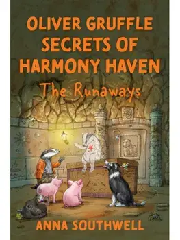 Oliver Gruffle Secrets Of Harmony Haven. The Runaways, Paperback/Anna Southwell