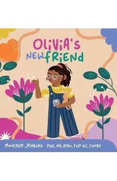 Olivia's New Friend - Monique Jenkins