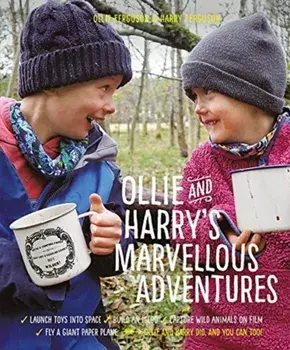 Ollie and Harry's Marvellous Adventures, Hardback/Harry Ferguson