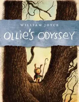 Ollie's Odyssey, Hardcover/William Joyce