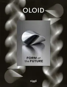 Oloid. Form of the Future, Hardback/***