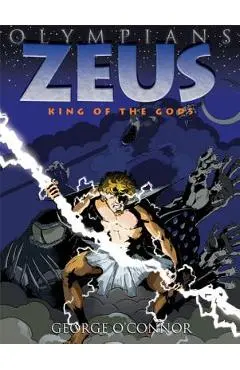 Olympians: Zeus: King of the Gods - George O'connor