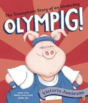 Olympig!, Paperback/Victoria Jamieson
