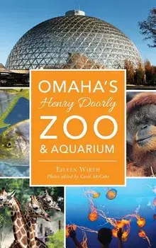 Omaha's Henry Doorly Zoo & Aquarium/Eileen Wirth