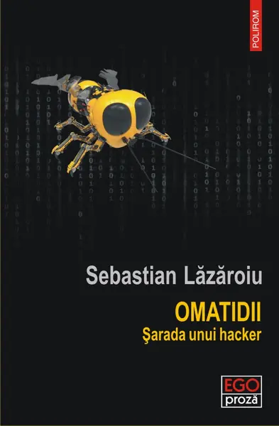 Omatidii. Sarada unui hacker