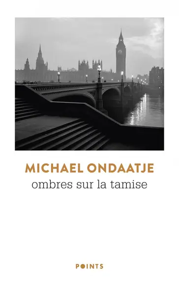 Ombres sur la Tamise | Michael Ondaatje