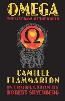 Omega: The Last Days of the World, Paperback/Camille Flammarion