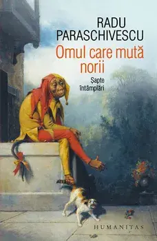 Omul care muta norii. Sapte intamplari/Radu Paraschivescu