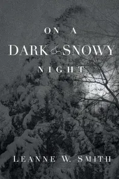 On a Dark & Snowy Night, Paperback/Leanne W. Smith