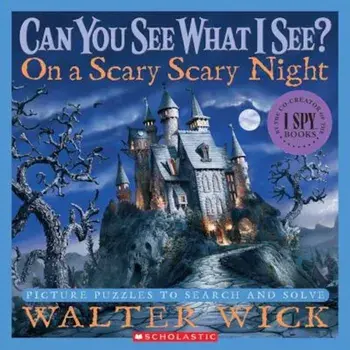 On a Scary Scary Night: Picture Puzzles to Search and Solve, Hardcover/Walter Wick