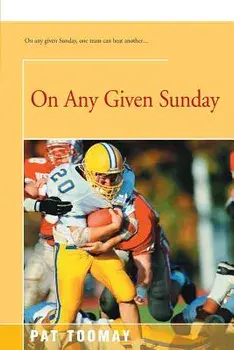 On Any Given Sunday, Paperback/Pat Toomay