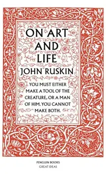On Art and Life, Paperback/John Ruskin