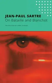 On Bataille and Blanchot, Paperback/Jean-Paul Sartre