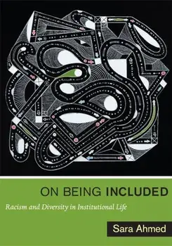 On Being Included: Racism and Diversity in Institutional Life, Paperback/Sara Ahmed