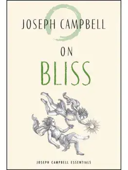 On Bliss, Paperback/Joseph Campbell