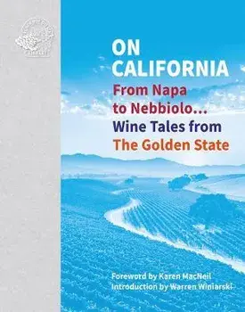 On California. From Napa to Nebbiolo... Wine Tales from the Golden State, Hardback/***