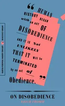 On Disobedience: Why Freedom Means Saying "no" to Power, Paperback/Erich Fromm