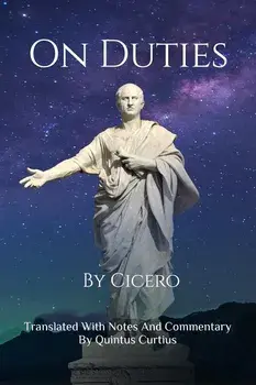 On Duties: A Guide to Conduct, Obligations, and Decision-Making, Paperback/Quintus Curtius