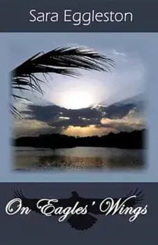 On Eagles' Wings, Paperback/Sara Eggleston