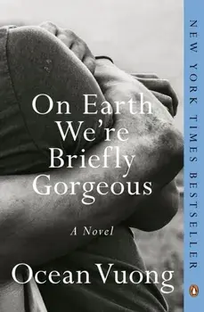 On Earth We're Briefly Gorgeous, Paperback/Ocean Vuong