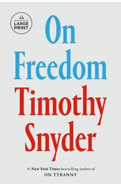 On Freedom - Timothy Snyder