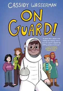 On Guard!. A Marshall Middle School Graphic Novel, Hardback/Cassidy Wasserman