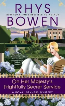 On Her Majesty's Frightfully Secret Service, Paperback/Rhys Bowen