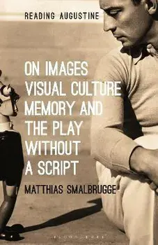 On Images, Visual Culture, Memory and the Play without a Script, Paperback/***