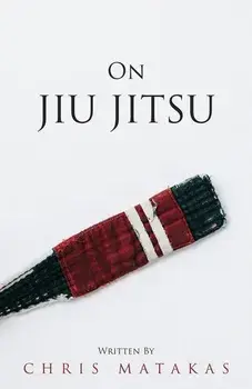 On Jiu Jitsu, Paperback/Chris Matakas