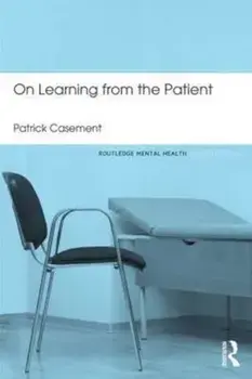 On Learning from the Patient, Paperback/Patrick Casement