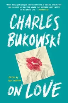 On Love, Paperback/Charles Bukowski