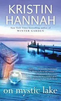 On Mystic Lake, Paperback/Kristin Hannah