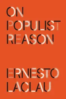On Populist Reason, Paperback/Ernesto Laclau