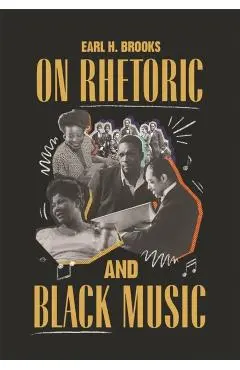 On Rhetoric and Black Music - Earl H. Brooks