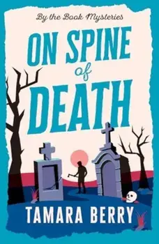 On Spine of Death. A Small Town Cosy Crime Murder Mystery, Paperback/Tamara Berry