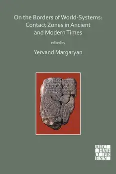 On the Borders of World-Systems: Contact Zones in Ancient and Modern Times, Paperback/***