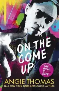 On the Come Up, Paperback/Angie Thomas