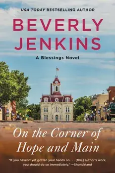 On the Corner of Hope and Main: A Blessings Novel, Paperback/Beverly Jenkins