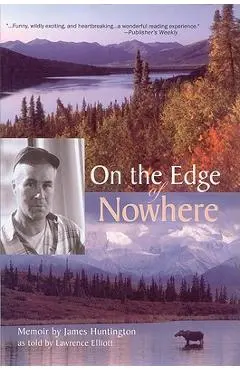 On the Edge of Nowhere - James Huntington