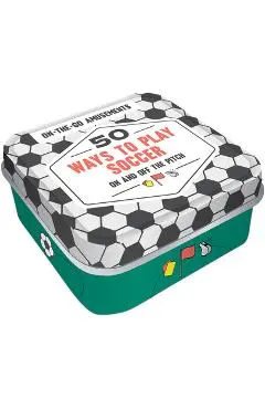 On-The-Go Amusements: 50 Ways to Play Soccer: On and Off the Pitch - Chronicle Chronicle Books