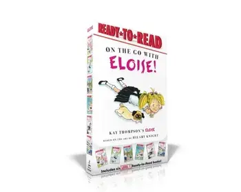 On the Go with Eloise!: Eloise Throws a Party!; Eloise Skates!; Eloise Visits the Zoo; Eloise and the Dinosaurs; Eloise's Pirate Adventure; El, Paperback/Kay Thompson