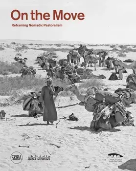 On the move. Reframing Nomadic Pastoralism, Paperback/***