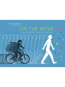 On the Move. Things in Motion on Earth and Beyond, Hardback/Andriy Lesiv