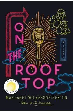 On the Rooftop: A Reese's Book Club Pick - Margaret Wilkerson Sexton