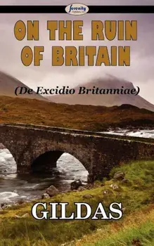 On the Ruin of Britain, Paperback/Gildas