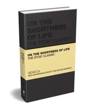 On the Shortness of Life. The Stoic Classic, Hardback/Tom Butler-Bowdon