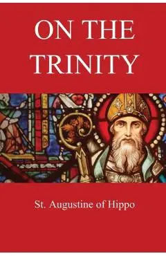 On the Trinity - St Augustine Of Hippo