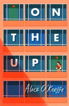 On The Up. The perfect summer read for parents, Paperback/Alice O'Keeffe