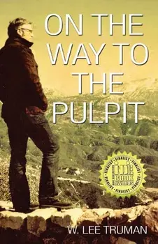 On the Way to the Pulpit, Paperback/W. Lee Truman