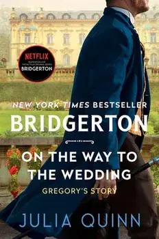 On the Way to the Wedding: Bridgerton, Hardcover/Julia Quinn